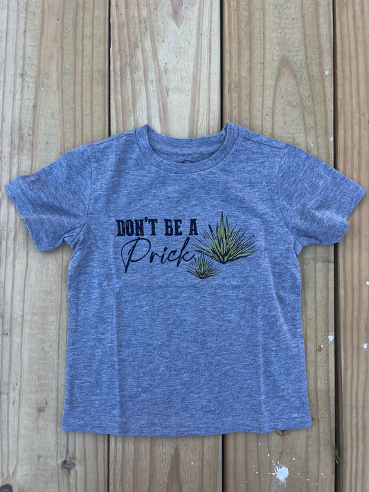 Don't be a Prick Tee